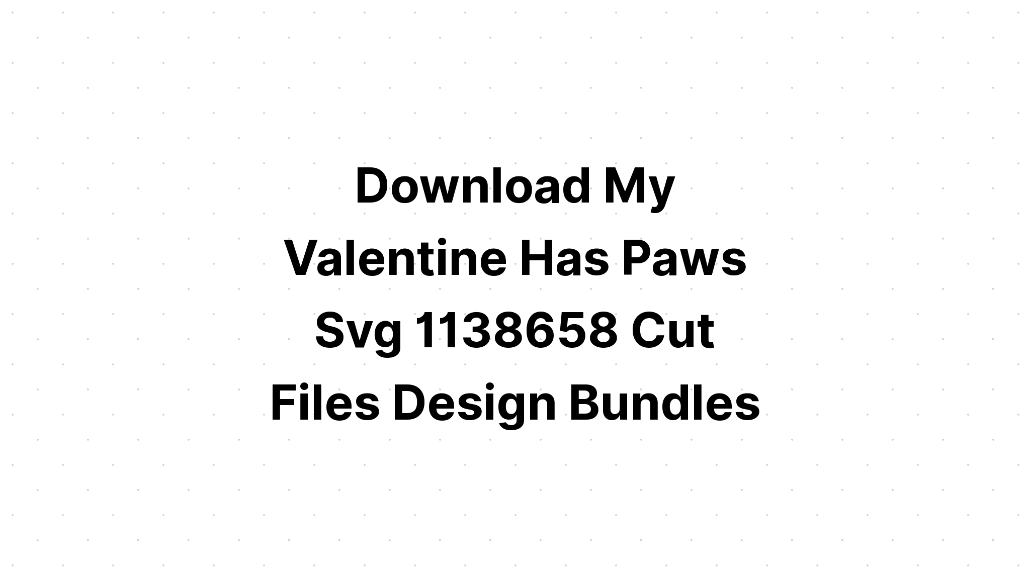 Download Dog Cat Paw Valentines Svg Bundle SVG File
